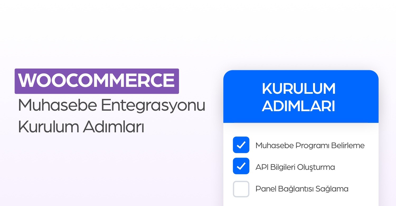 WooCommerce Muhasebe Entegrasyonu Adım Adım Kurulum