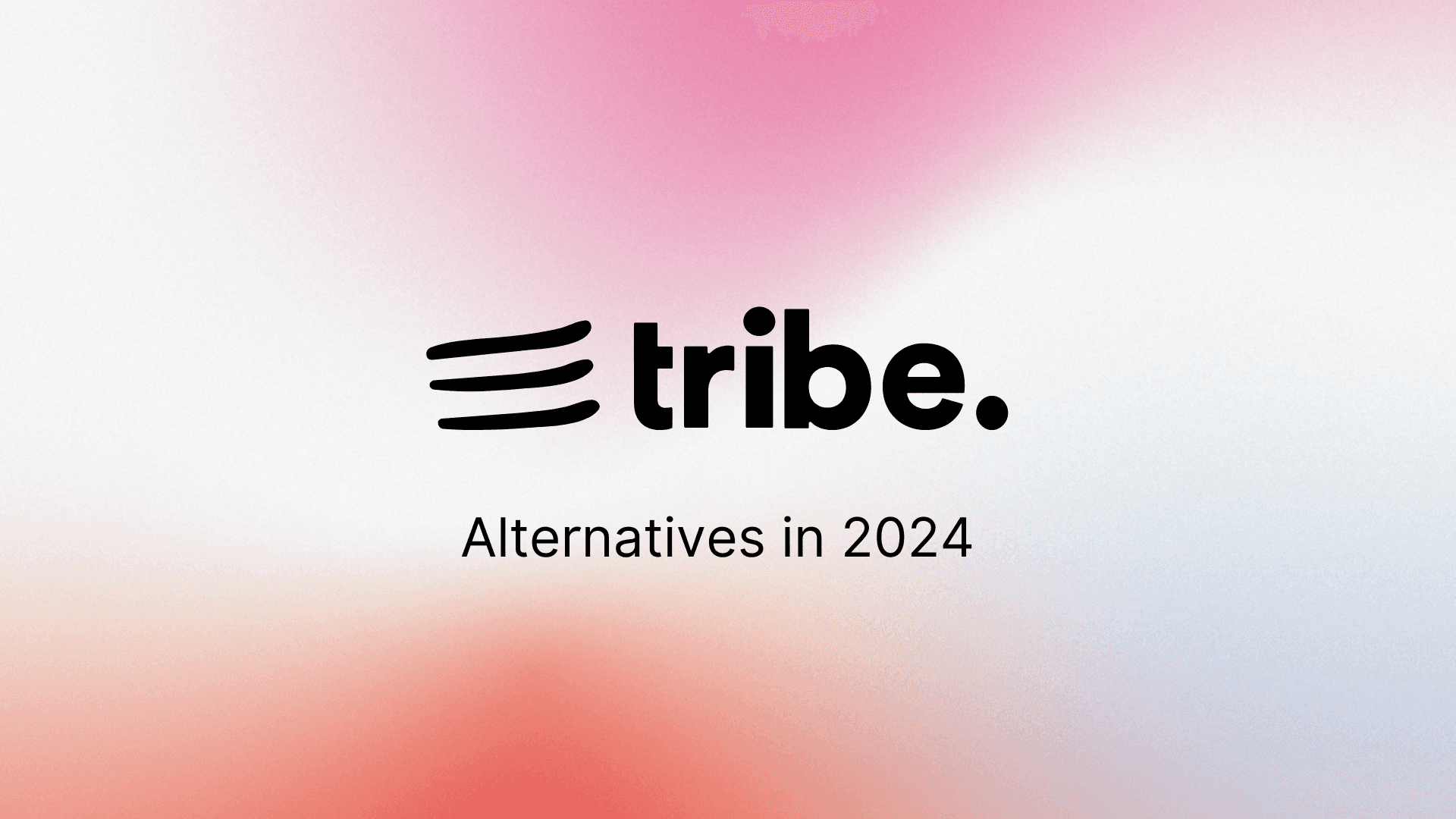 Tribe alternatives in 2024