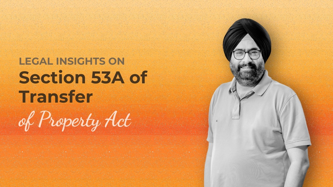 Legal Insights on Section 53A of Transfer of Property Act
