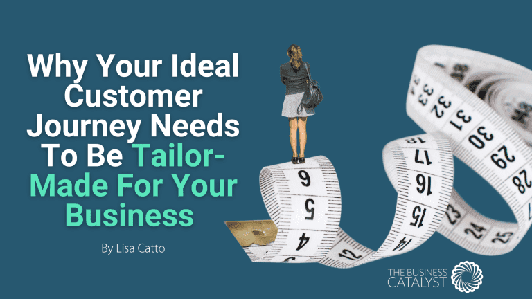 Why Your Ideal Customer Journey Needs To Be Tailor Made For Your Business