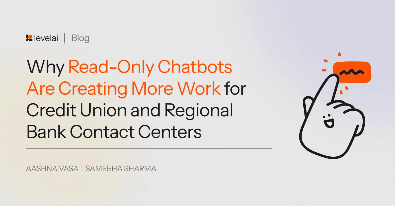 Why read-only chatbots are creating more work for credit union and regional bank contact centers