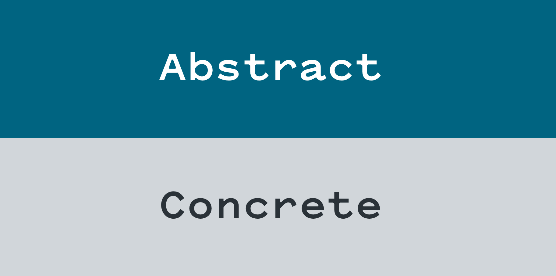 A split graphic showing the word "Abstract" in bold white type on a teal background above the word "Concrete" in dark type on a light gray background — illustrating the two modes of thinking in the creative process.