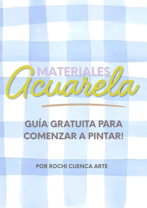 Portada del ebook "Materiales Acuarela: guía gratuita para comenzar a pintar" por Rochi Cuenca Arte.