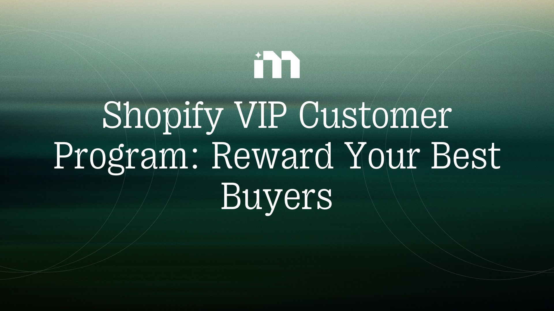 Shopify VIP Customer Program: Reward Your Best Buyers