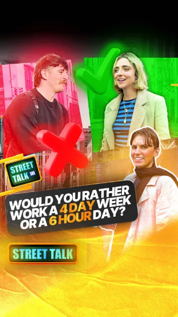 Street Talk interview asking people whether they prefer a four-day work week or a six-hour workday, with participants reacting on the street.