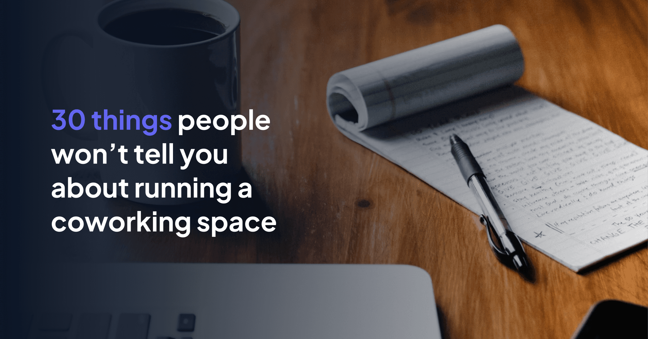 30 things people won’t tell you about running a coworking space