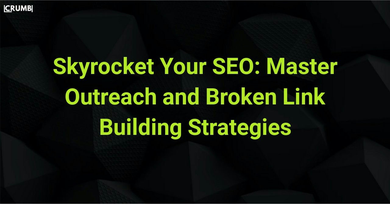 Master Outreach and Broken Link Building