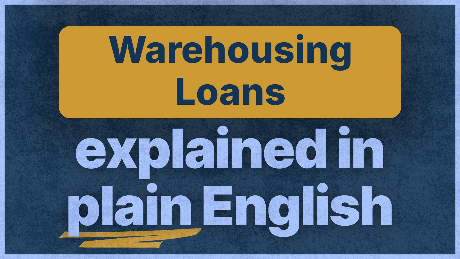 Image showcasing Understanding Warehousing Loans in Mortgage Banking