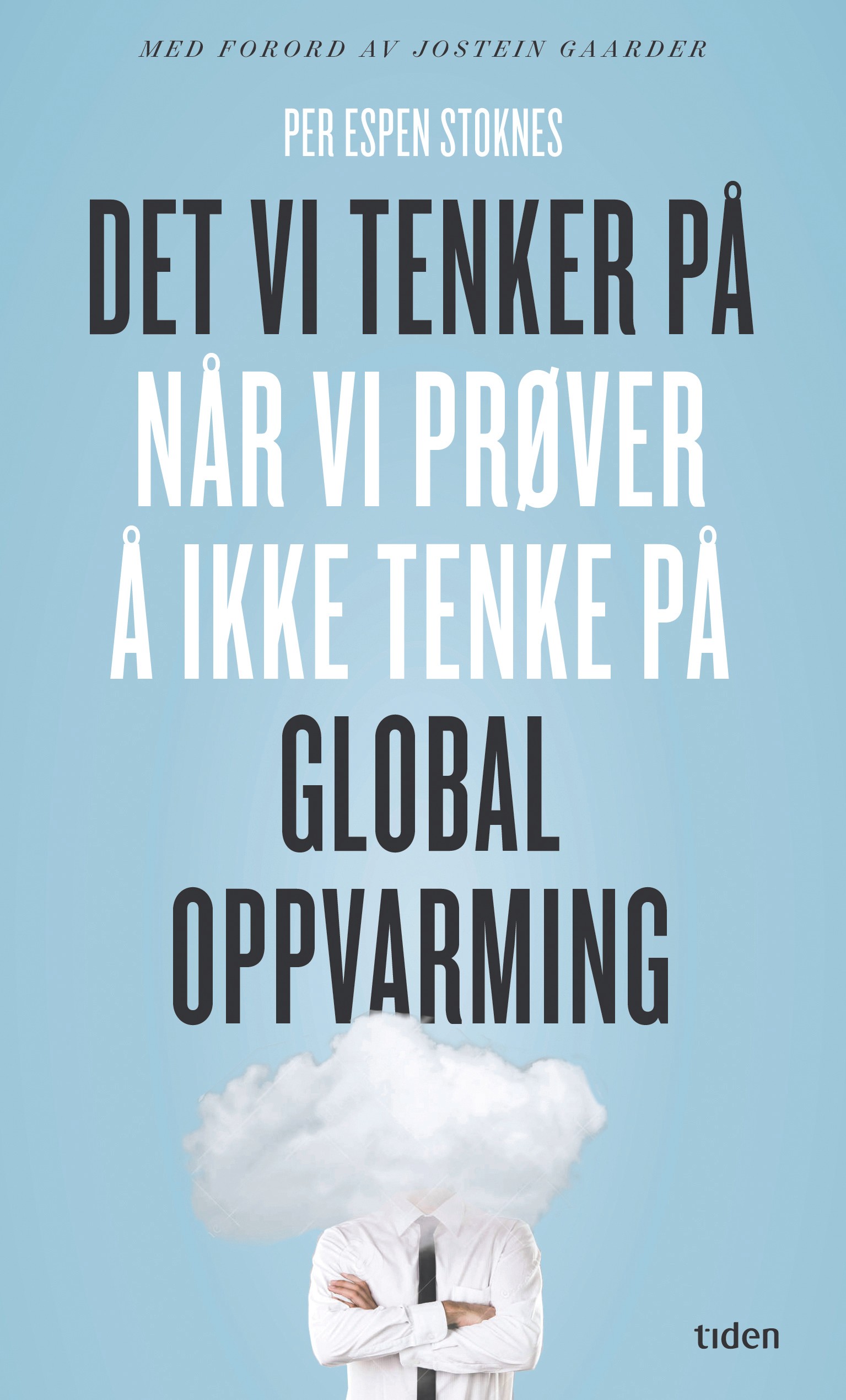 Bokomslag for Det vi tenker på når vi prøver å ikke tenke på global oppvarming