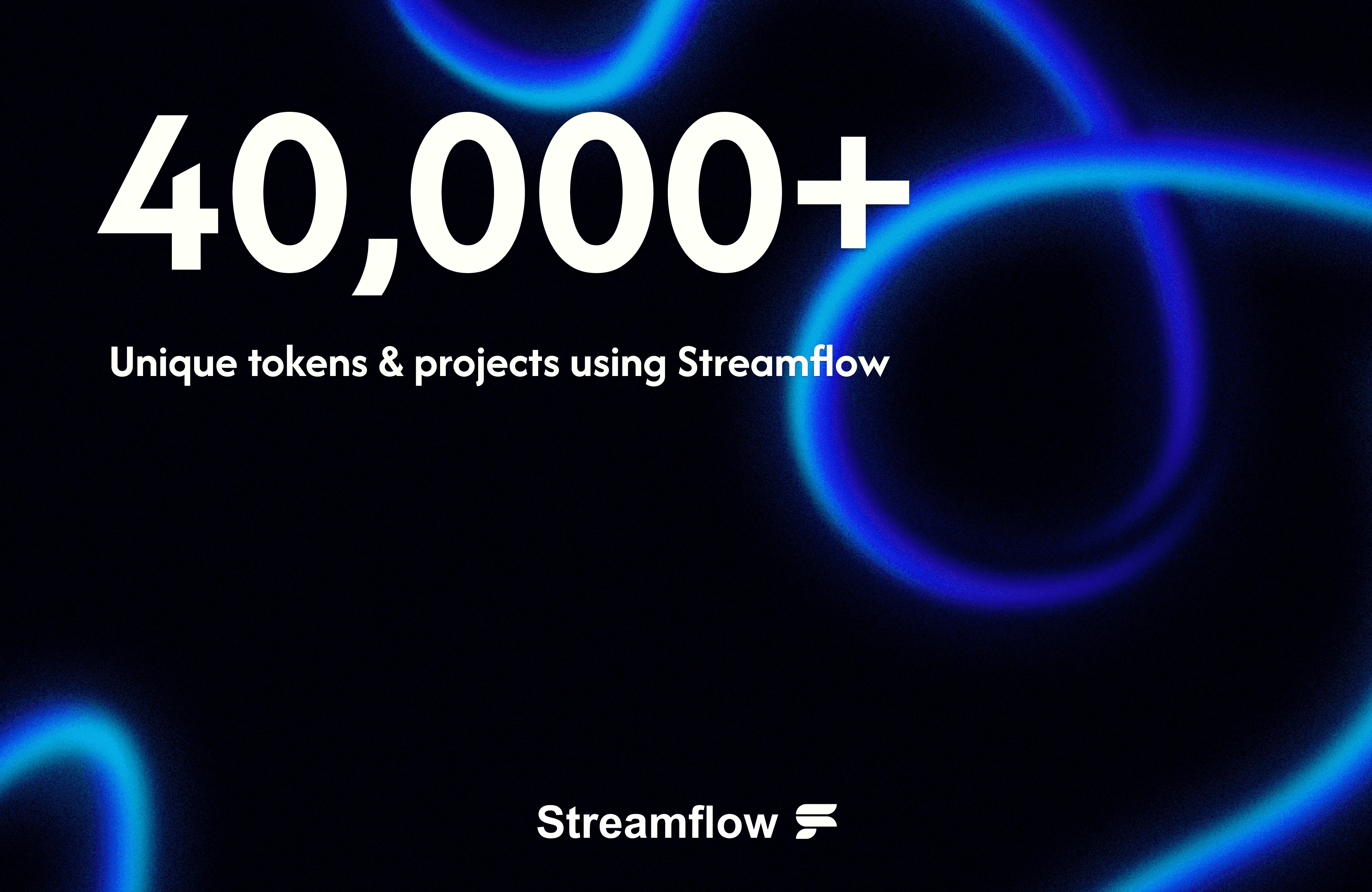 Over 40,000 unique tokens and projects on Solana using Streamflow for token distribution and treasury management