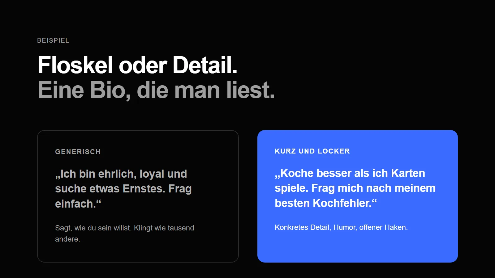 Vergleich: Generische Bio mit Floskeln wie ehrlich und loyal gegenüber einer kurzen, lockeren Bio mit Detail und Haken
