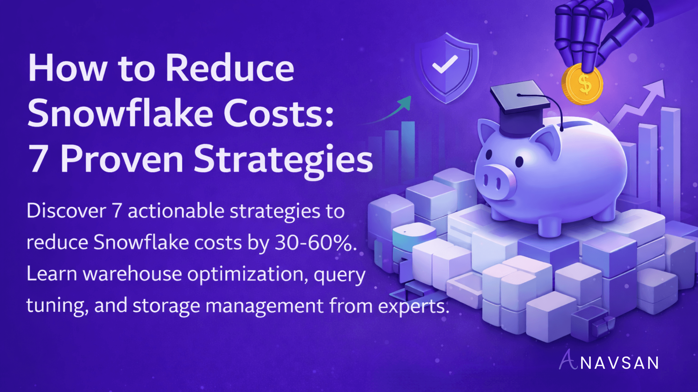 How to Reduce Snowflake Costs: 7 Proven Strategies 