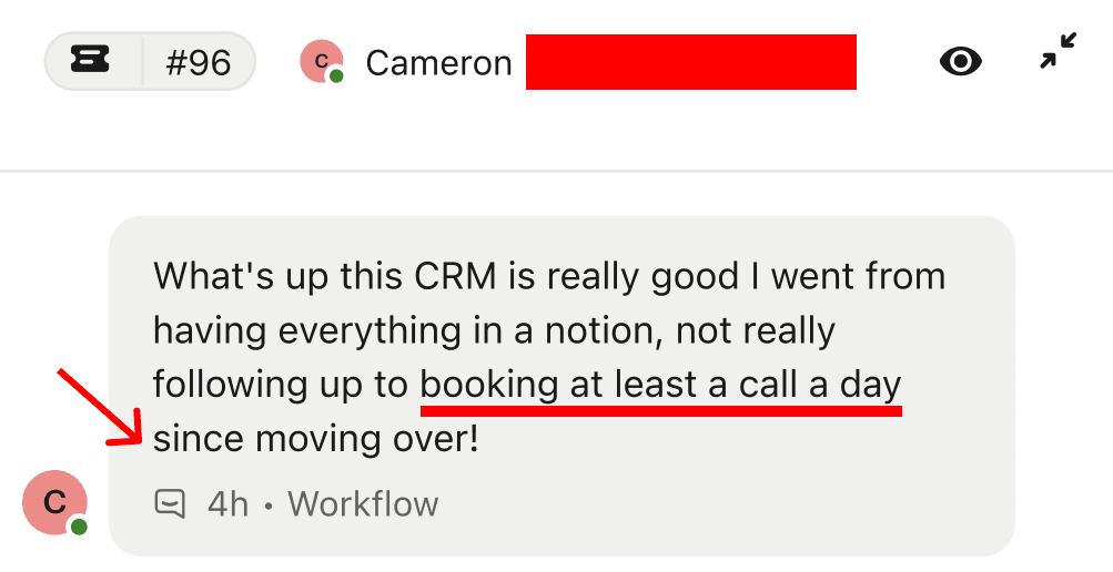 Cameron: went from everything in Notion not following up, to booking at least a call a day since moving to Breakcold