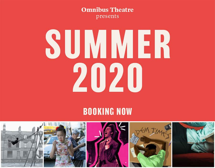 Omnibus Theatre Clapham Summer Season 2020