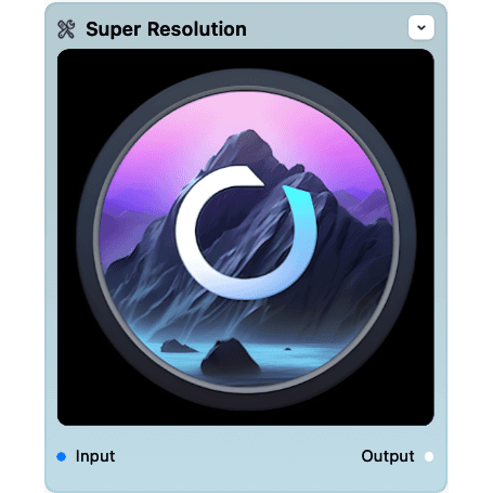 Screenshot of the Super Resolution node.
