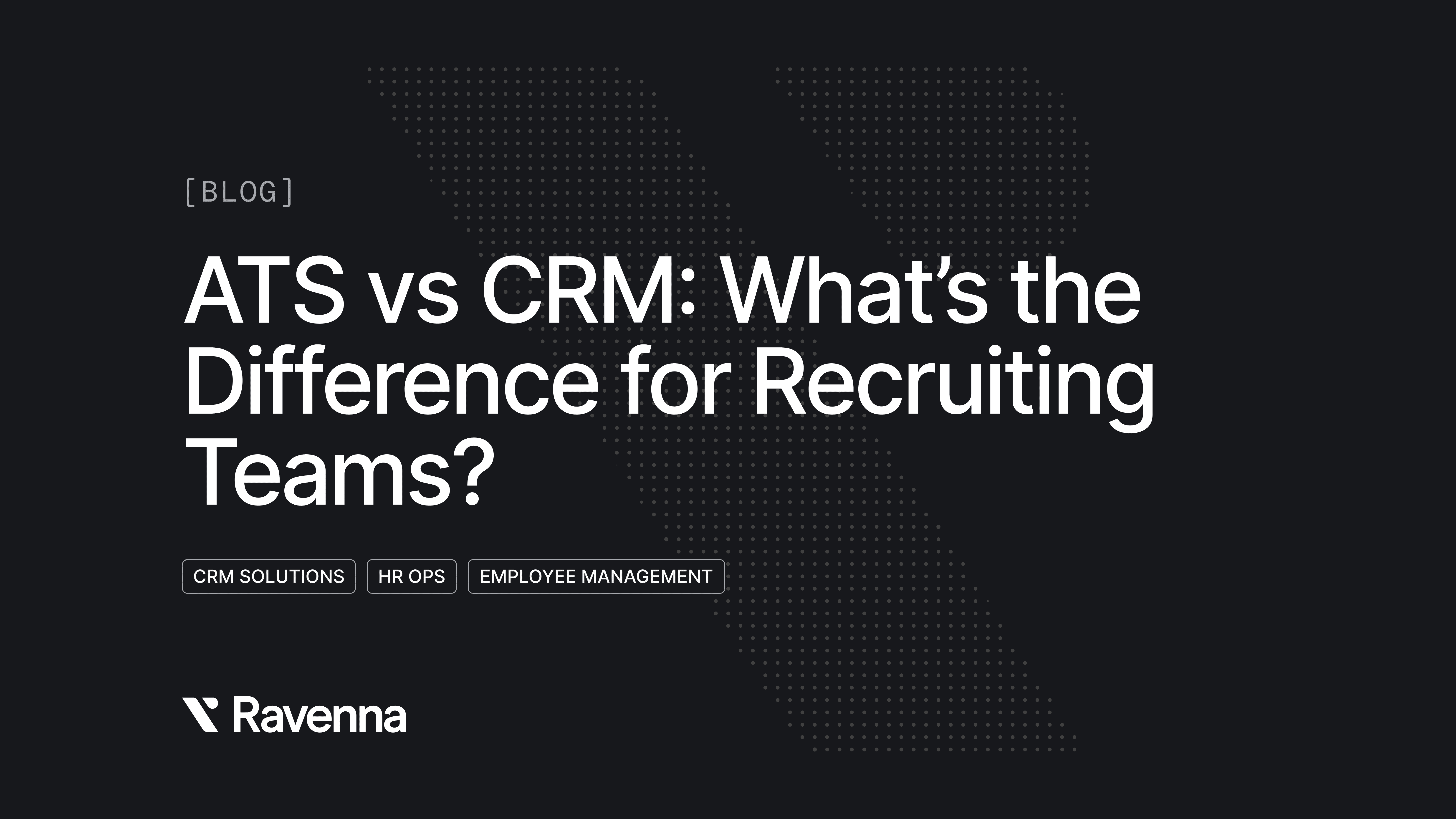 ATS vs CRM: What’s the Difference for Recruiting Teams?
