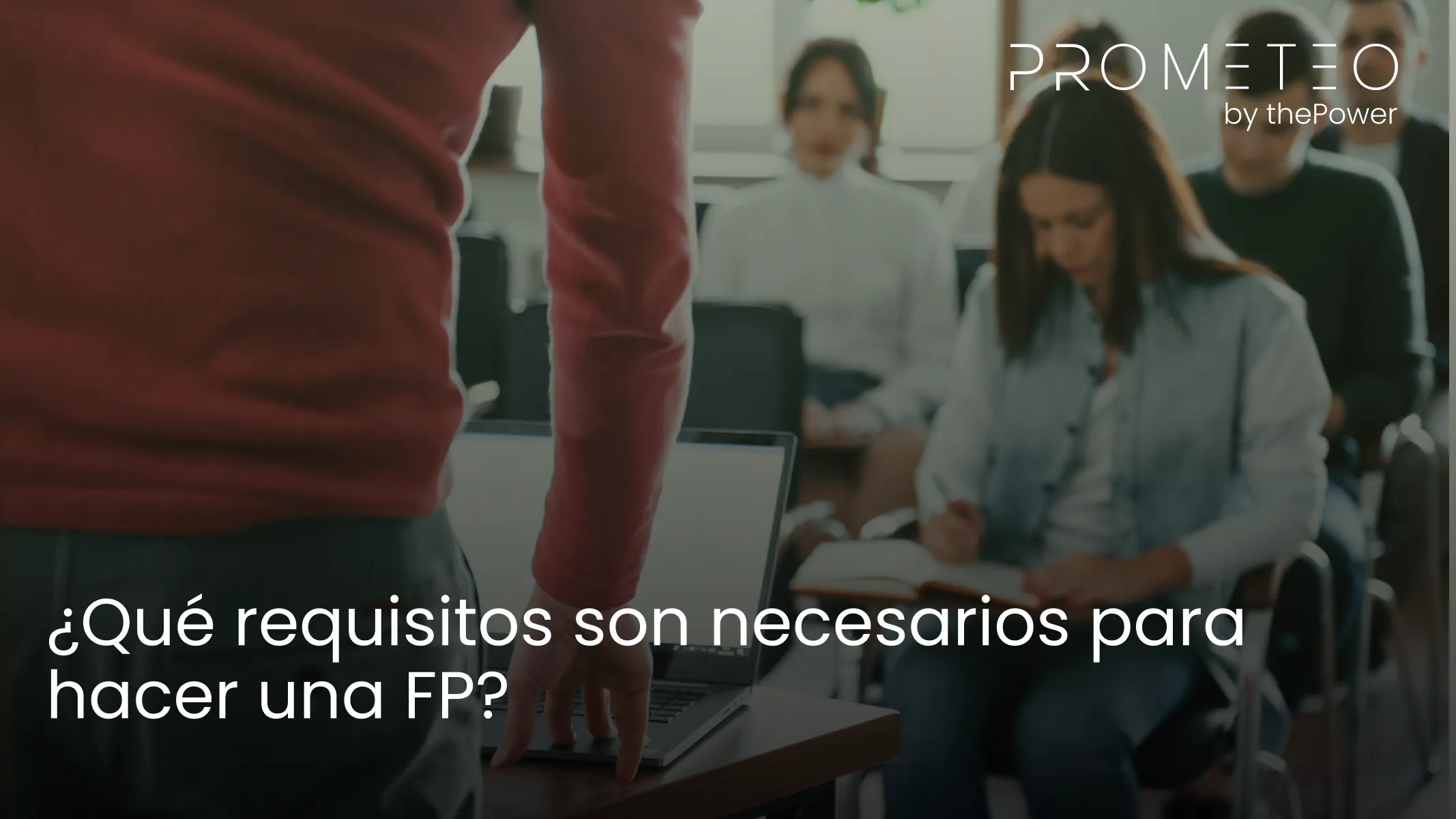 ¿Qué requisitos son necesarios para hacer una FP?