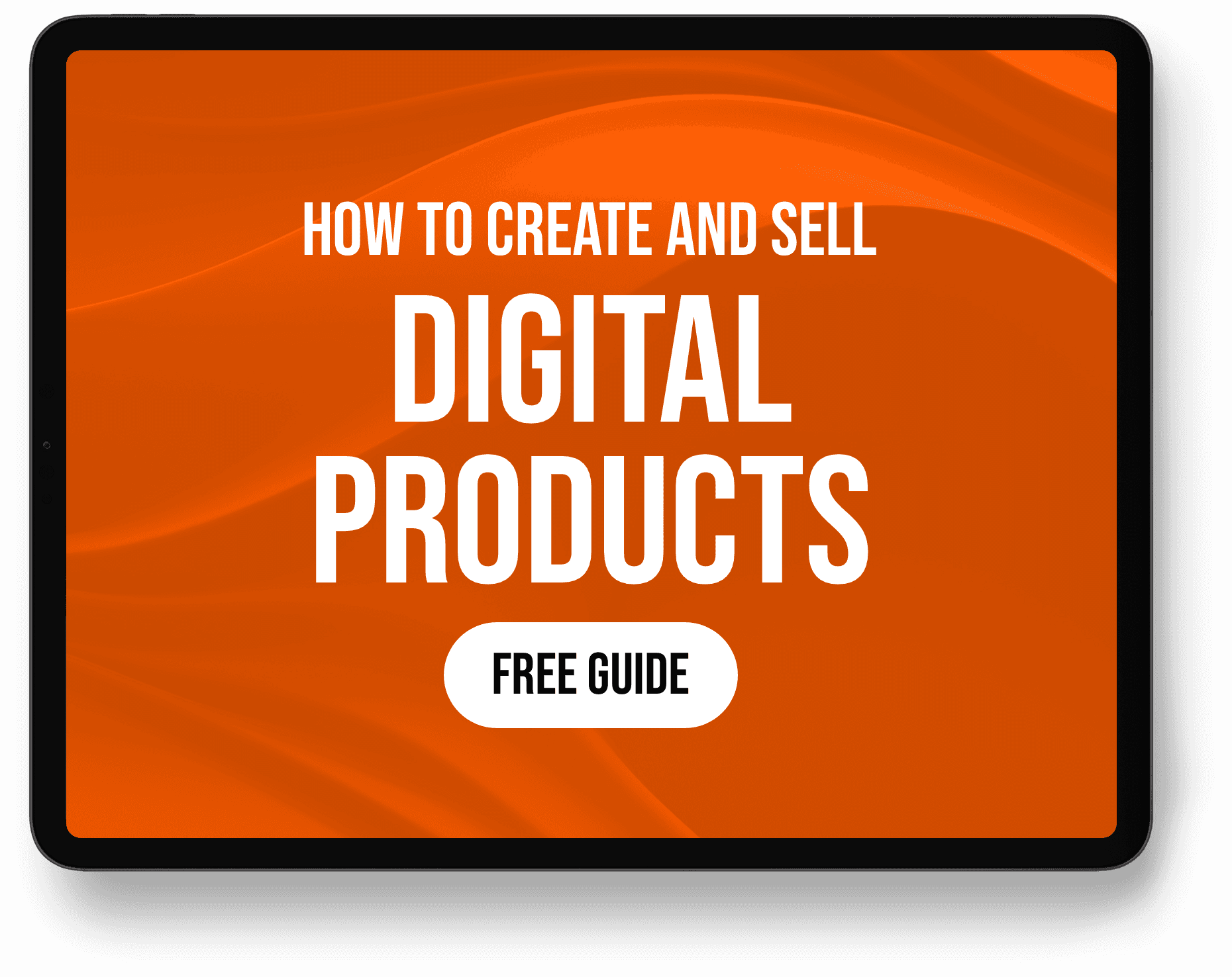 Free Digital Product Guide - How to Create and Sell Digital Products