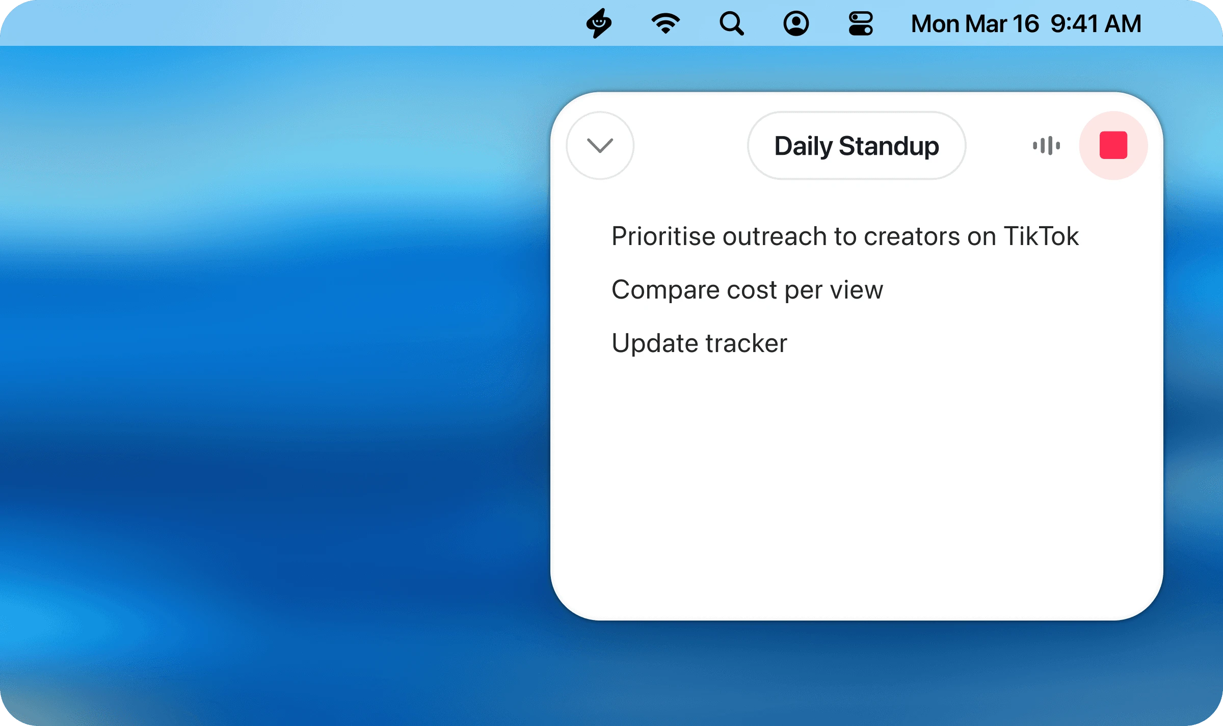Supernormal companion-app panel docked at the top of a Mac screen, showing 'Daily Standup' notes — Prioritise outreach to creators on TikTok, Compare cost per view, Update tracker — alongside record/stop controls.