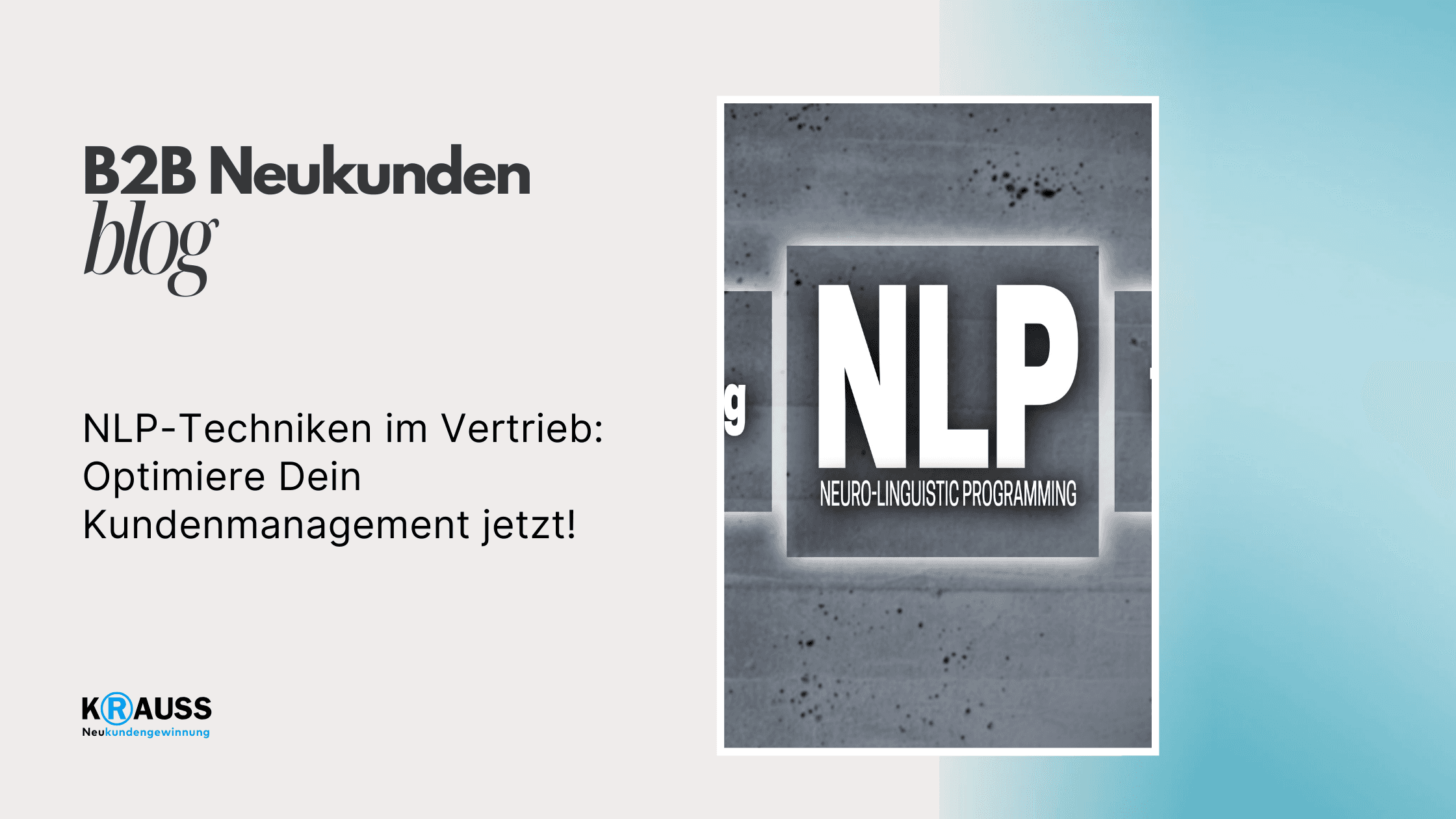 NLP-Techniken im Vertrieb: Optimiere Dein Kundenmanagement jetzt!