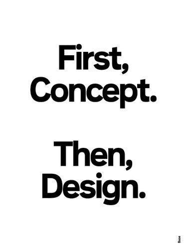 Image that says "First Concept, then design"