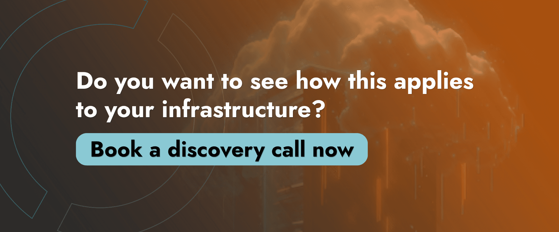 Do you want to see how this applies to your infrastructure?