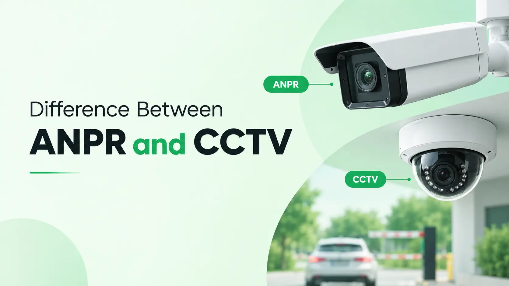  CCTV vs ANPR Camera: Key Differences for Parking Management