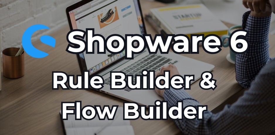 blog image E-Commerce Agentur enno.dev Shopware 6 Rule Builder