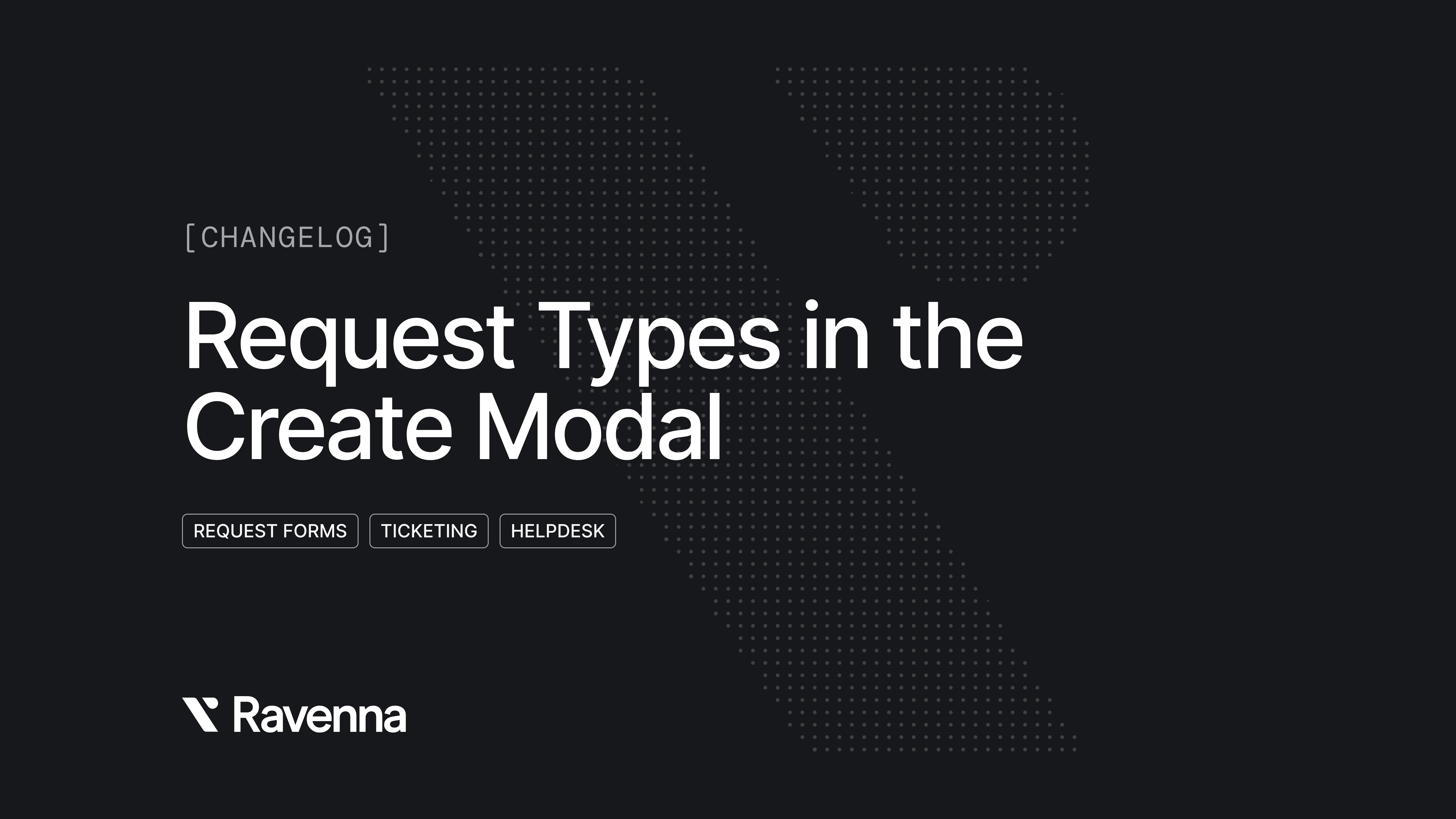 Request types in the create modal - slack helpdesk