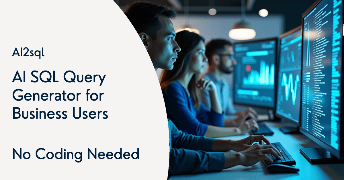 AI2SQL: AI SQL Query Generator for Business Users – No Coding Needed
