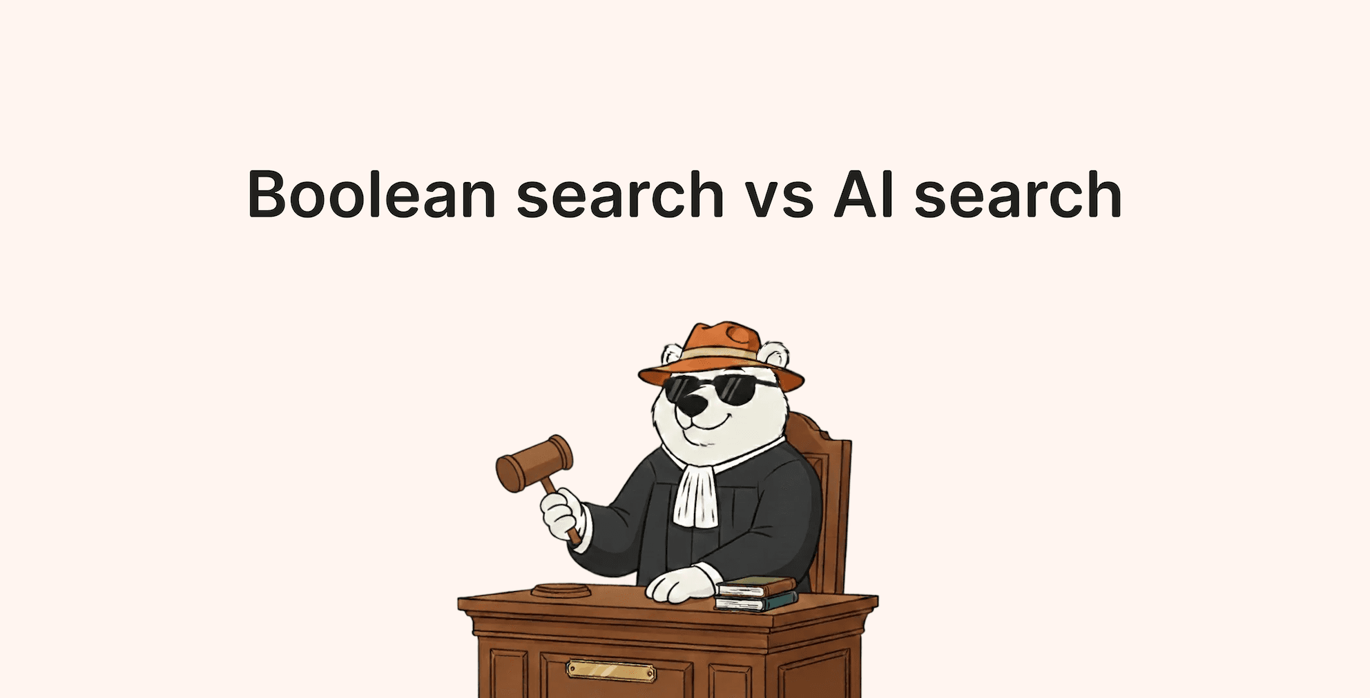 Illustration of a bear looking and acting as a judge, with above a text "Boolean search vs AI search"