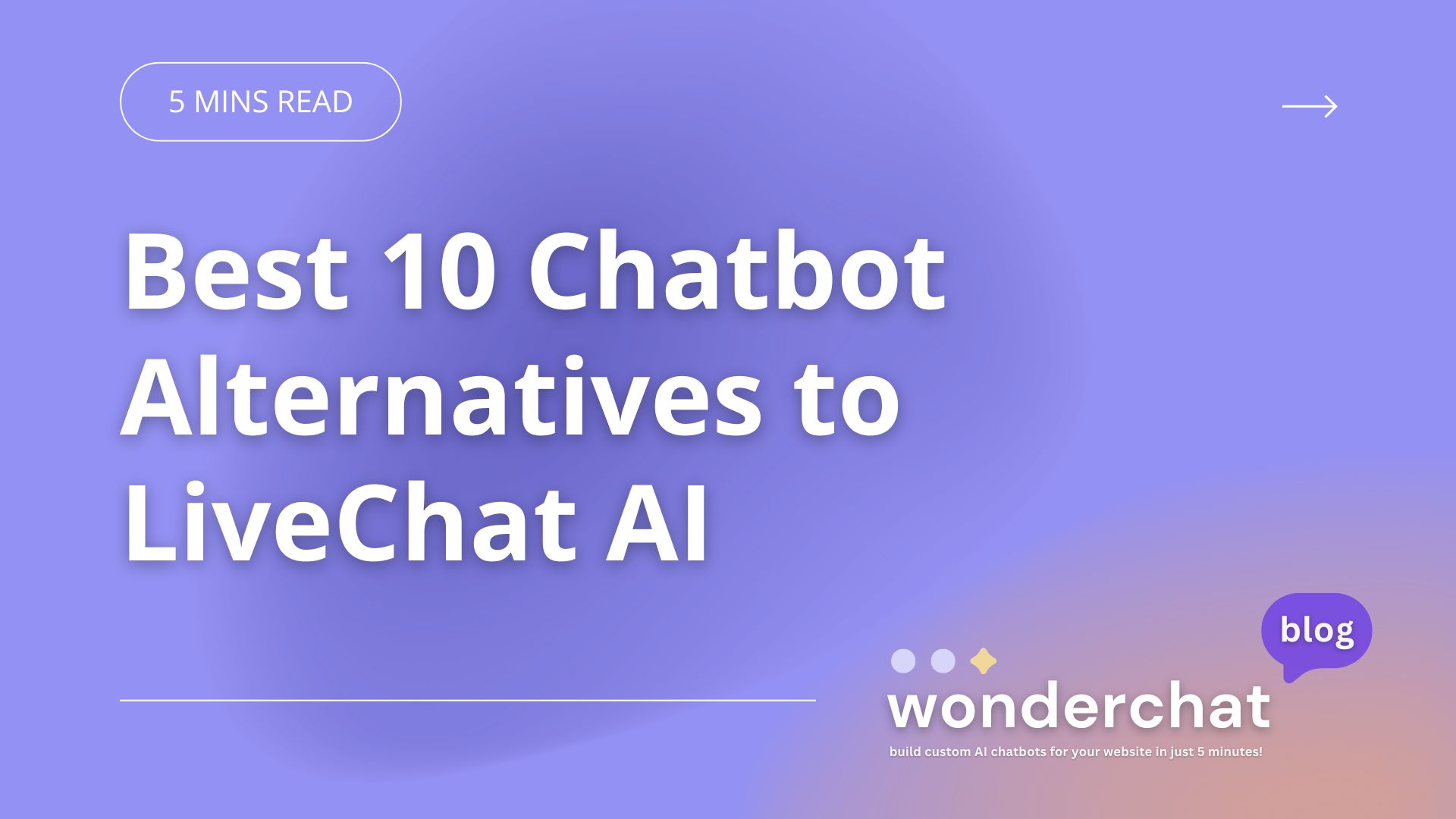 Best 10 Chatbot Alternatives to LiveChat AI