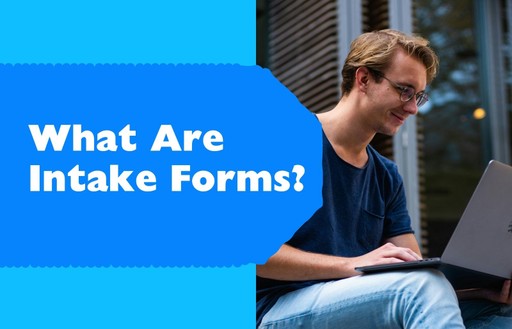 What Are Intake Forms and How They Work? | Formflow