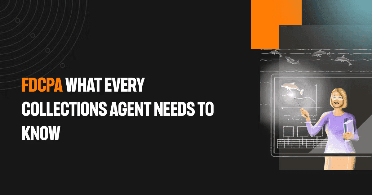 FDCPA: what every collections agent needs to know