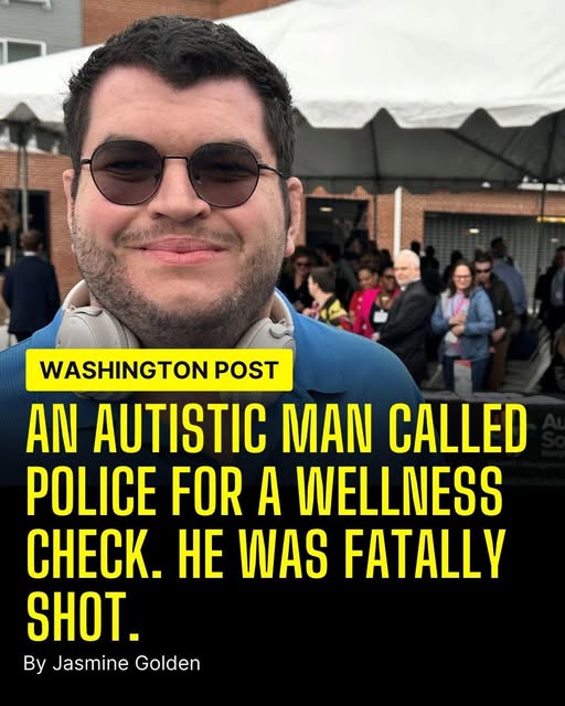 An Autistic Man Called Police For a Wellness Check. He Was Fatally Shot.