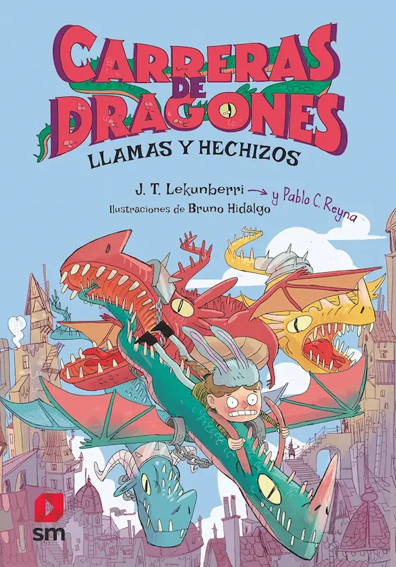 Pablo C. Reyna著『Carreras de Dragones 1. Llamas y hechizos』の表紙