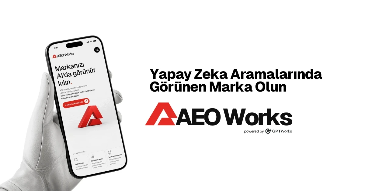 AEO Nedir? Answer Engine Optimization Rehberi (2026) AEO Works