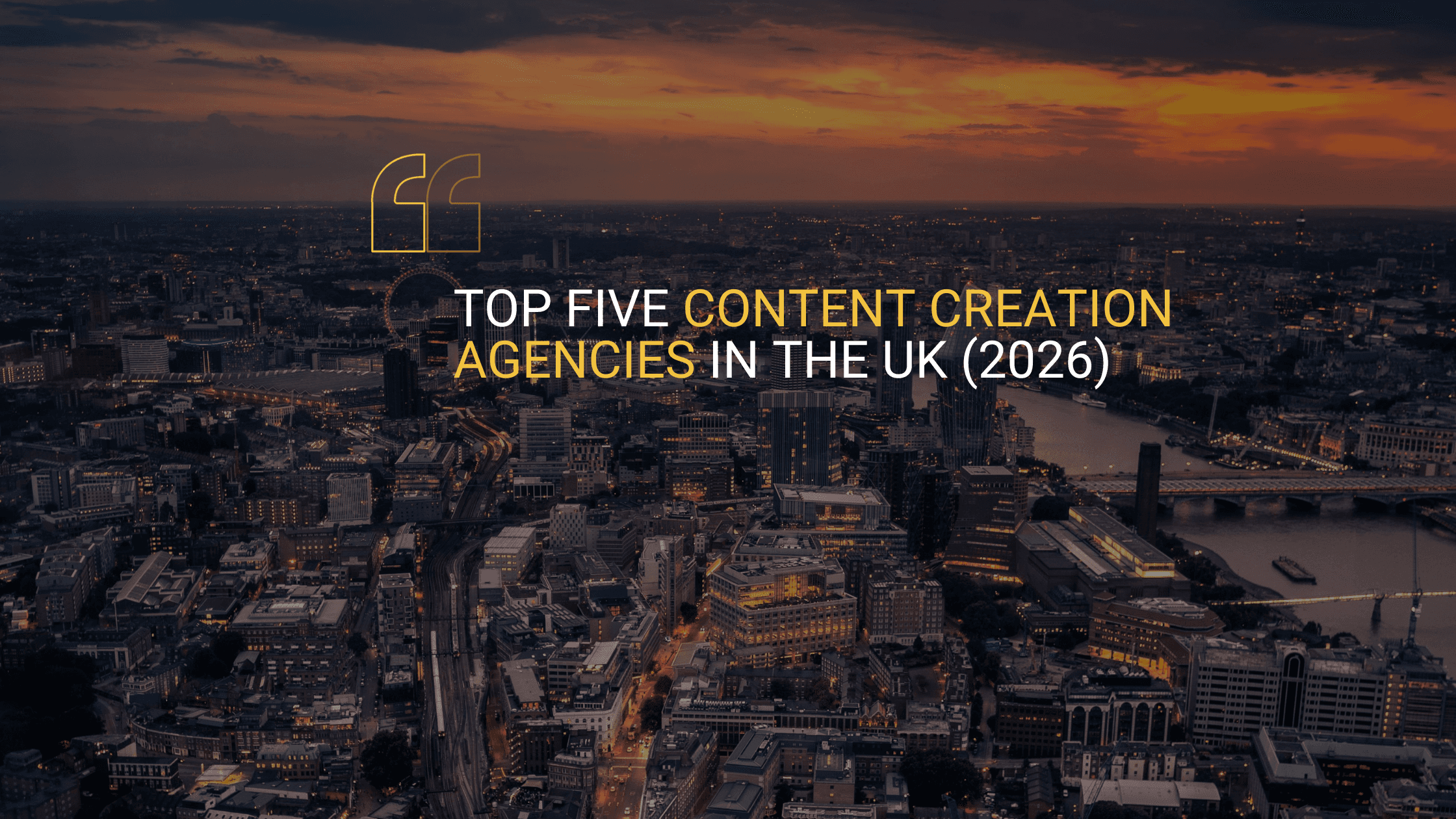 A blog image with a sunset overview of London, with the blog title of 'Top 5 Content Creation Agencies in the UK (2026)"