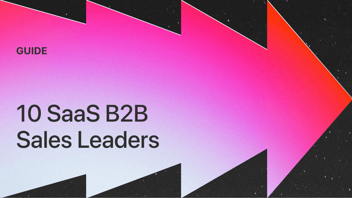 10 SaaS B2B Sales Leaders You Need to Follow in 2024