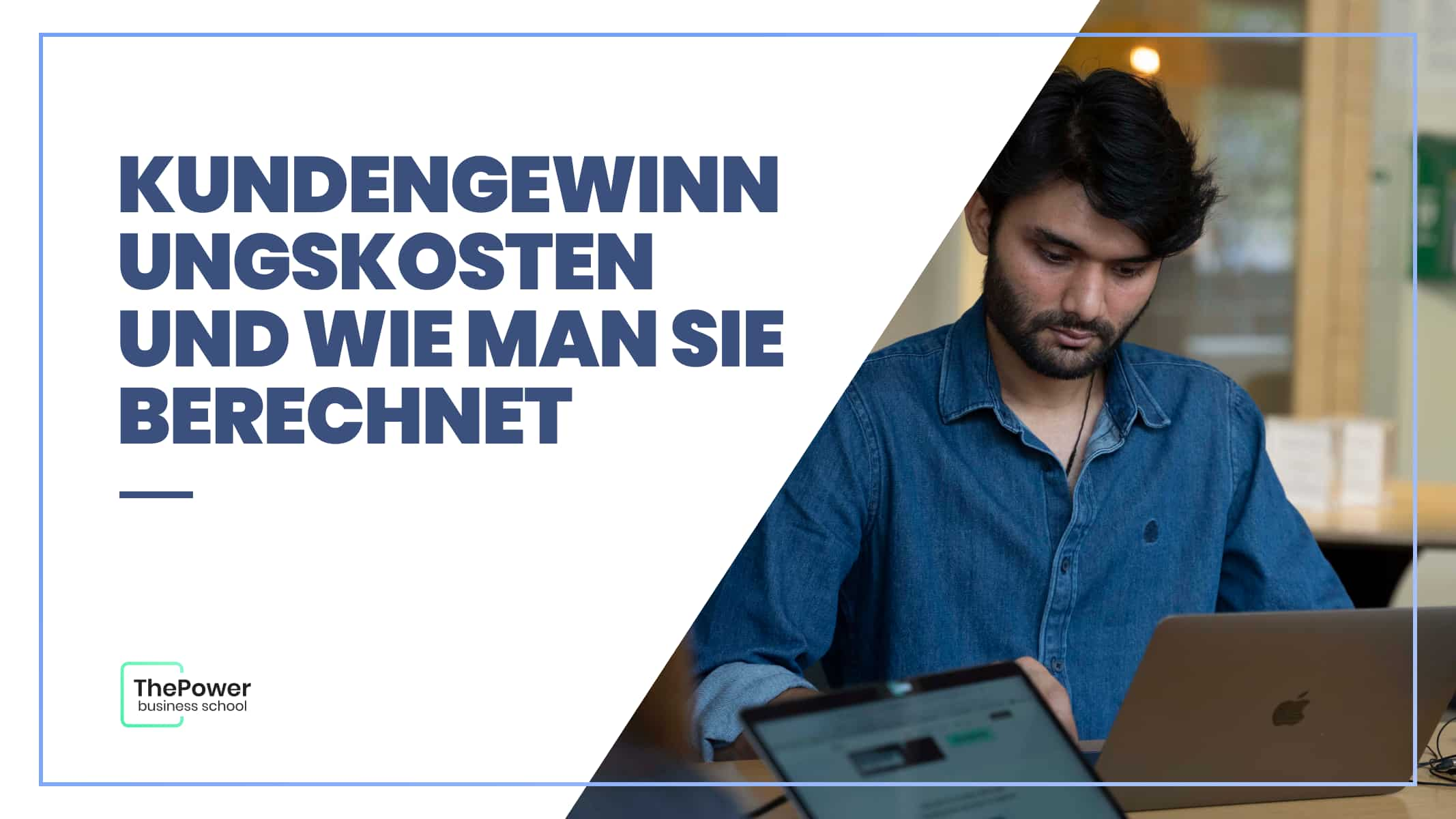 Kundengewinnungskosten und wie man sie berechnet