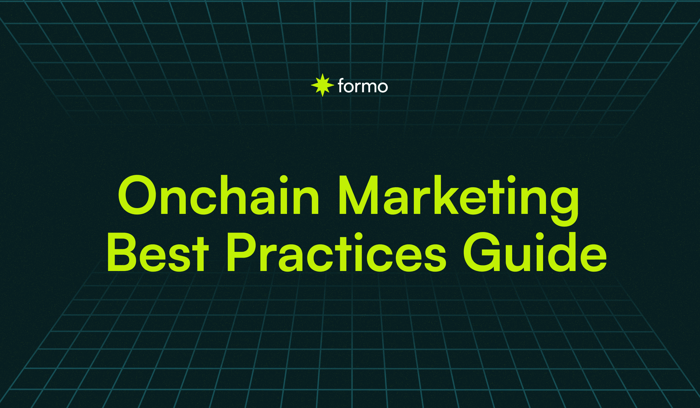 2024 Onchain Marketing Framework: Best Practices Guide