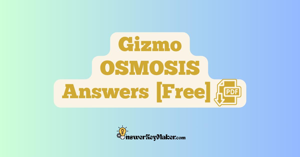 Download Student Exploration Gizmo OSMOSIS Activity A, Activity B Answer Key PDF for Free.