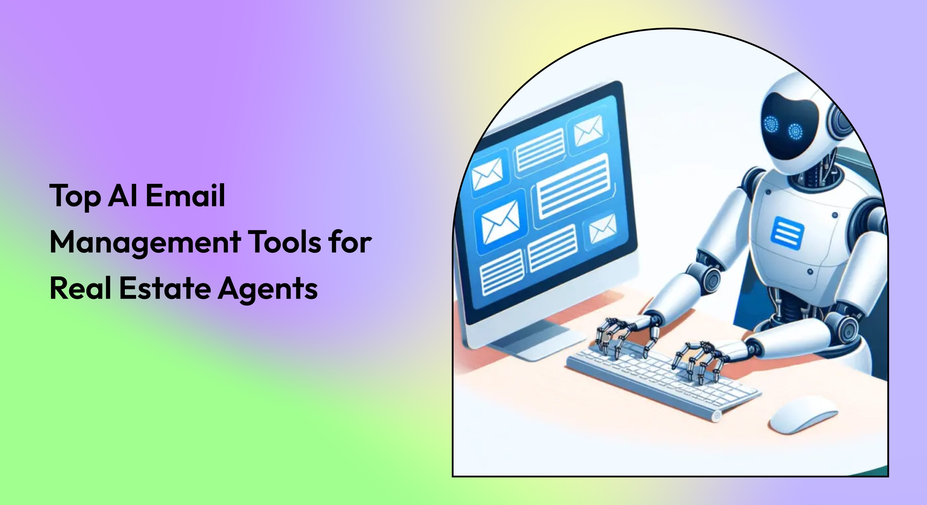 Top AI Email Management Tools for Real Estate Agents
