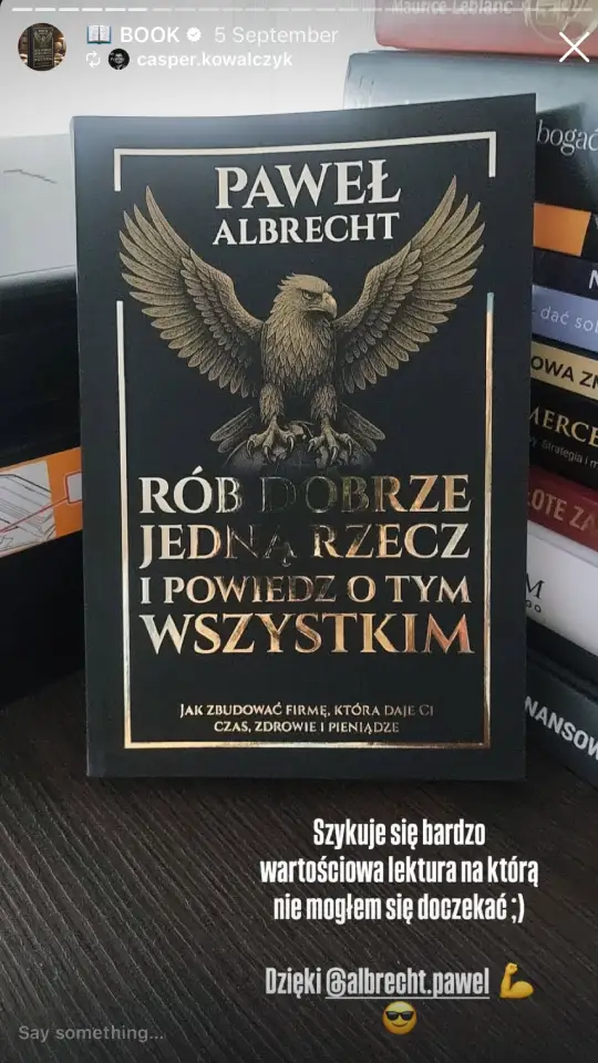 Opinia czytelnika o książce Pawła Albrechta Rób dobrze jedną rzecz i powiedz o tym wszystkim