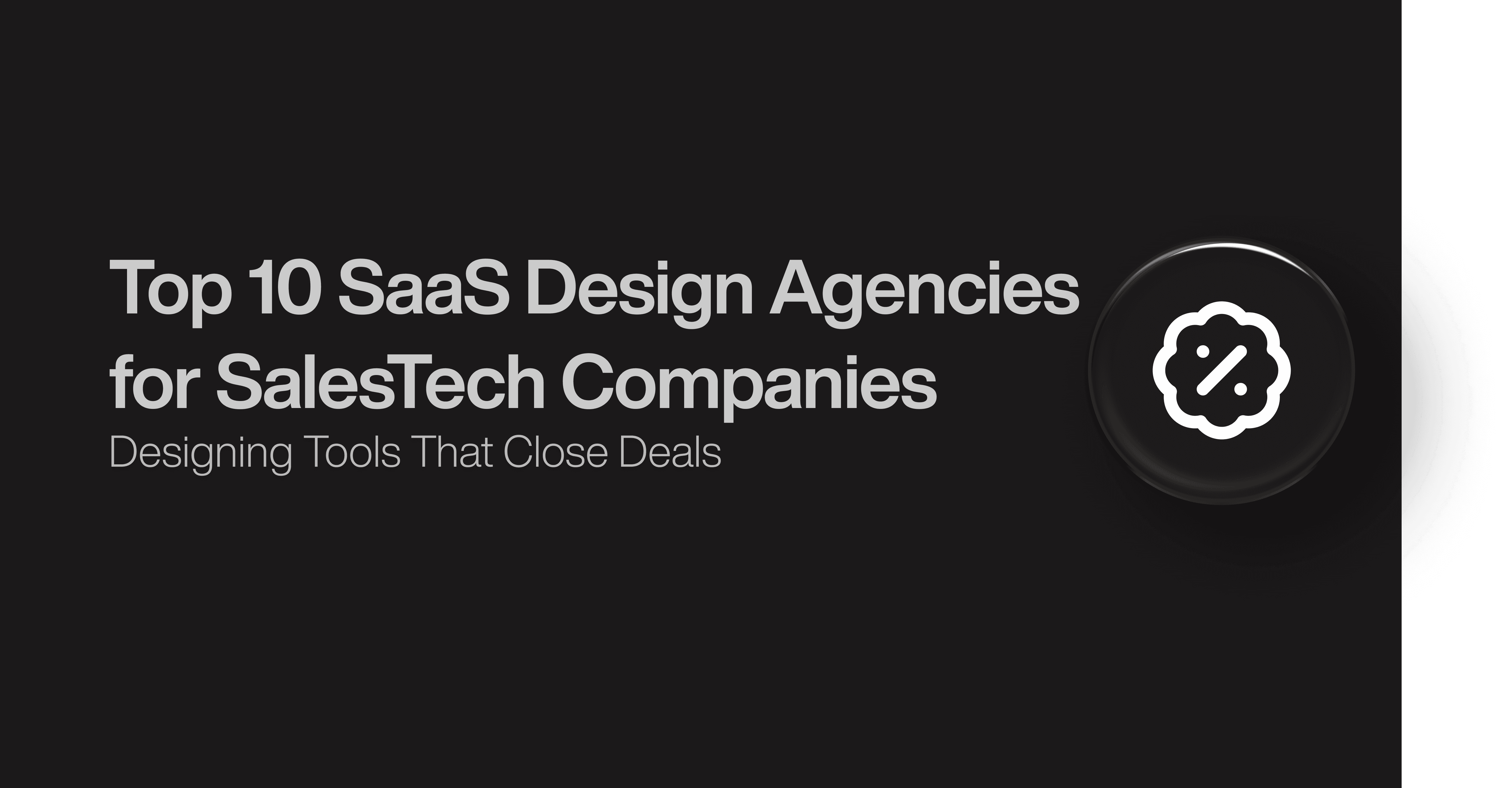 Top 10 SaaS Design Agencies for SalesTech Companies 