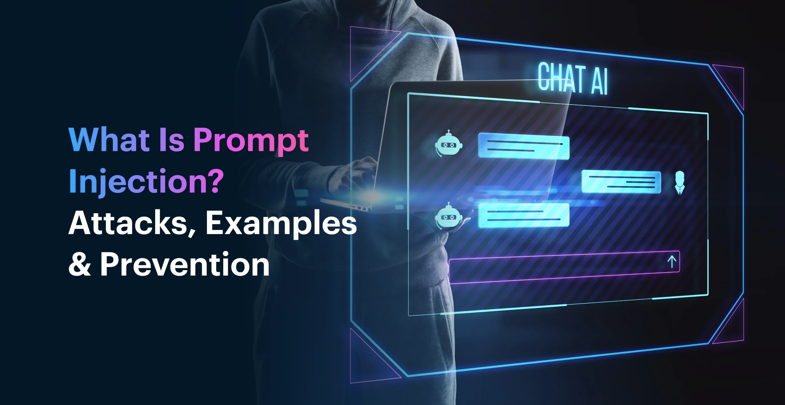 What Is Prompt Injection? Attacks, Examples & Prevention