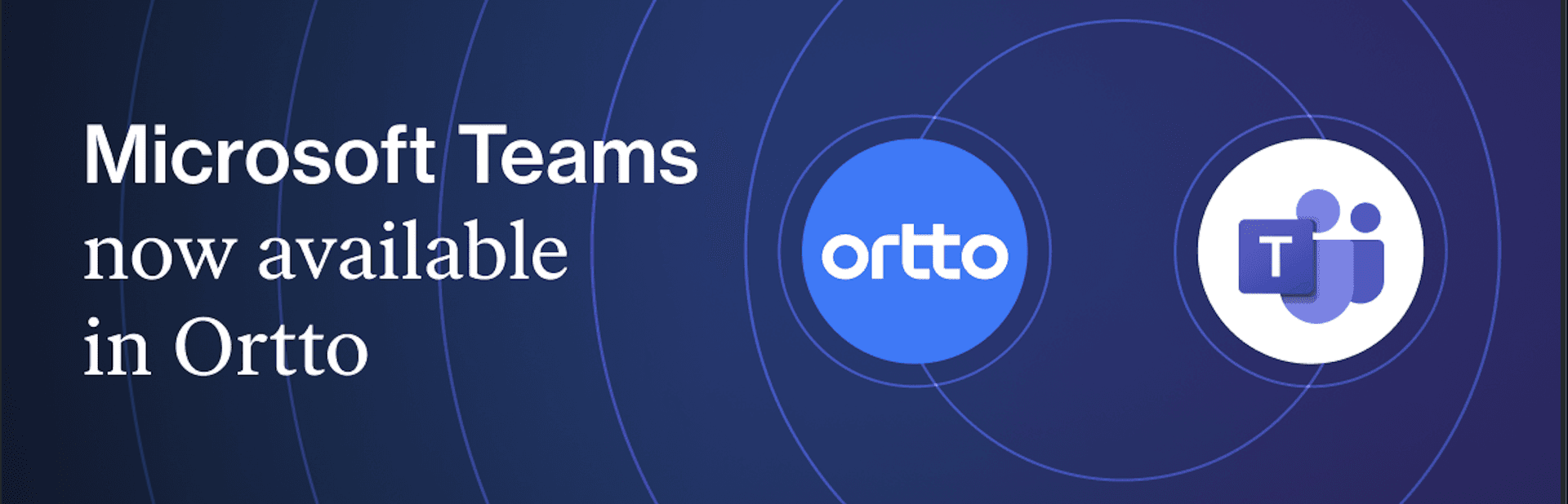 Microsoft Teams now available in Ortto