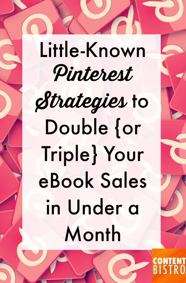 LITTLE KNOWN PINTEREST STRATEGIES TO DOUBLE OR TRIPLE YOUR EBOOK SALES