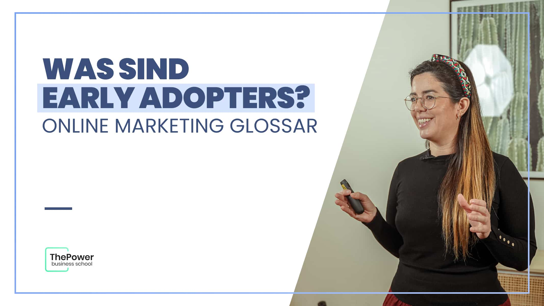 Was sind Early Adopters? Online-Marketing Glossar