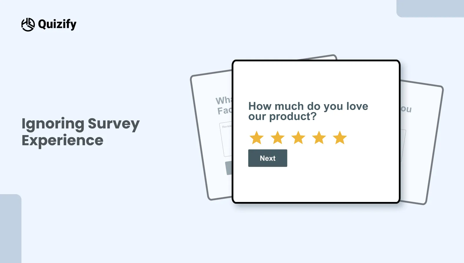 Ignoring Survey Experience | Quizify